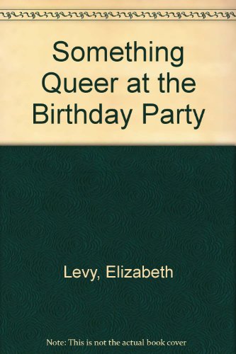 Book cover for Something Queer at the Birthday Party