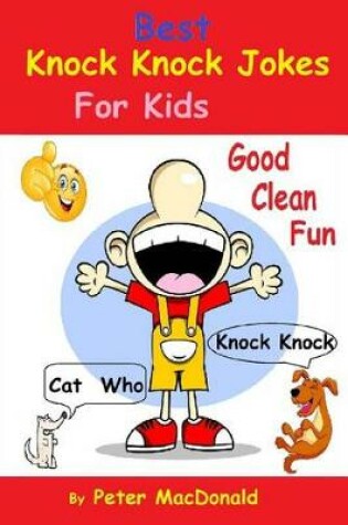 Cover of Best Knock Knock Jokes For KIds, Good Clean Fun