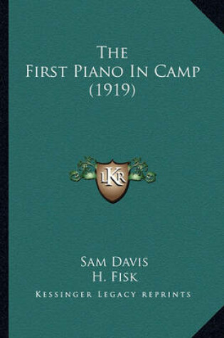 Cover of The First Piano in Camp (1919) the First Piano in Camp (1919)