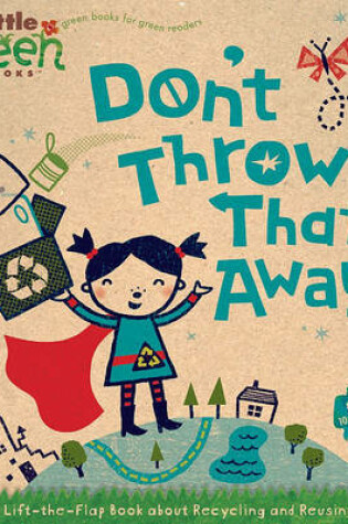 Cover of Don't Throw That Away!