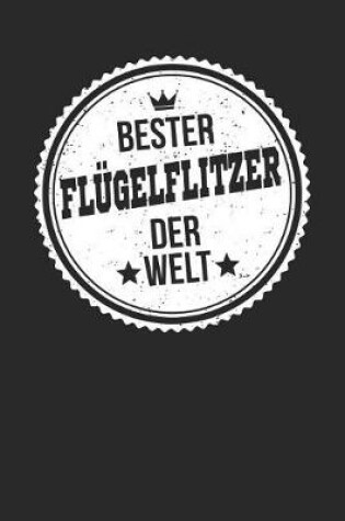 Cover of Bester Flugelflitzer Der Welt