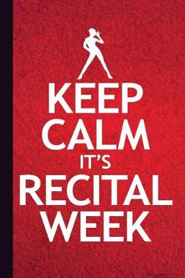 Book cover for Keep Calm It's Recital Week