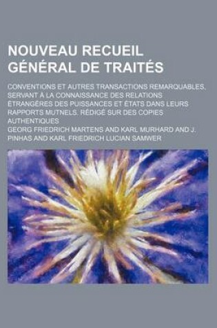 Cover of Nouveau Recueil General de Traites (20); Conventions Et Autres Transactions Remarquables, Servant a la Connaissance Des Relations Etrangeres Des Puiss
