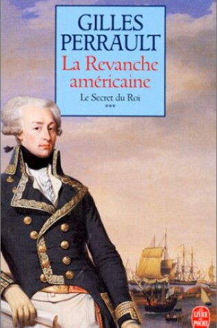 Cover of Le Secret Du Roi T03 La Revanche Americaine