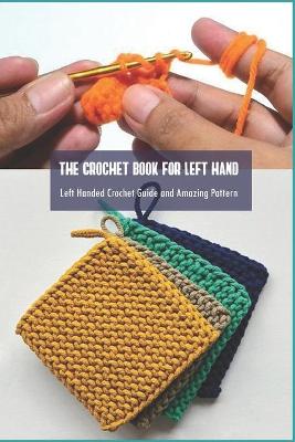 Book cover for The Crochet Book for Left Hand