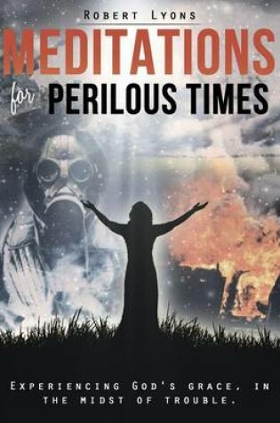 Cover of Meditations for Perilous Times