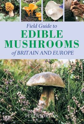 Book cover for Field Guide to Edible Mushrooms of Britain and Europe