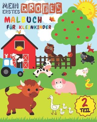 Book cover for Mein erstes Große Malbuch für Kleinkinder - TEIL 2