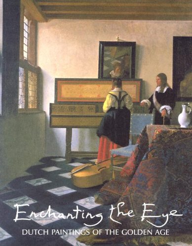 Book cover for Enchanting the Eye: Dutch Paintings o