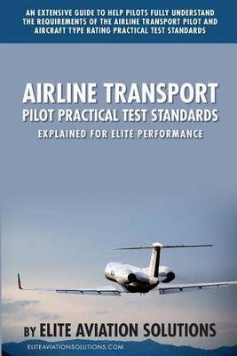 Book cover for Airline Transport Pilot Practical Test Standards Explained for Elite Performance