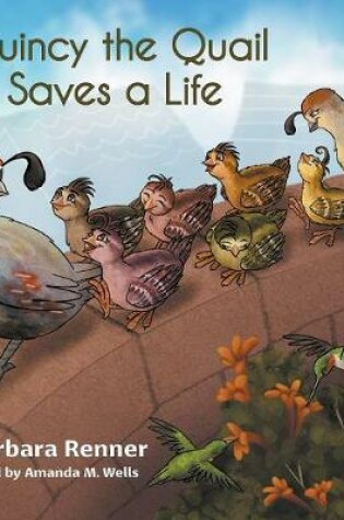 Cover of Quincy the Quail Saves a Life