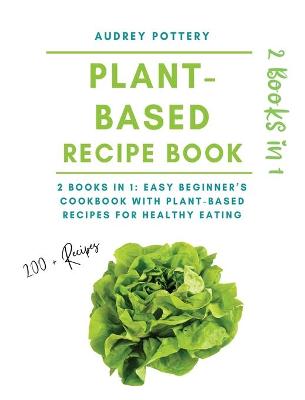 Book cover for The Plant-Based Recipe Book