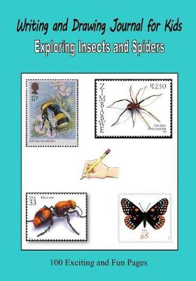 Book cover for Writing and Drawing Journal for Kids - Exploring Insects and Spiders