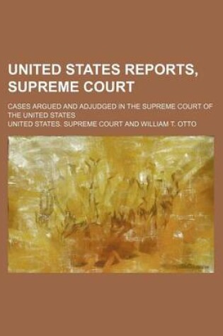 Cover of United States Reports, Supreme Court (Volume 106); Cases Argued and Adjudged in the Supreme Court of the United States