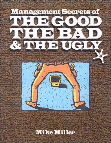 Book cover for Management Secrets of the Good, the Bad and the Ugly