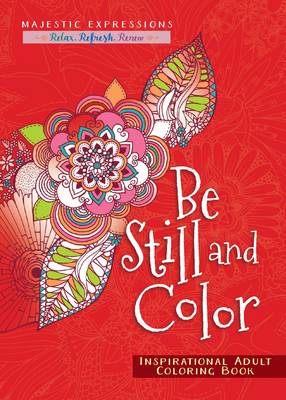 Book cover for Adult Coloring Book: Be Still and Color