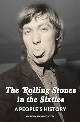 Book cover for The Rolling Stones in the Sixties - A People's History