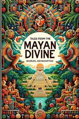Cover of Tales from the Mayan Divine