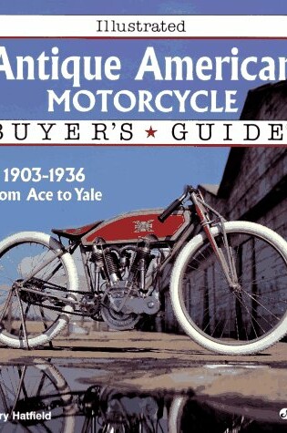 Cover of Illustrated Antique American Motorcycle Buyer's Guide