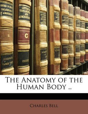 Book cover for The Anatomy of the Human Body ..