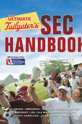 Cover of The Ultimate Tailgater's SEC Handbook