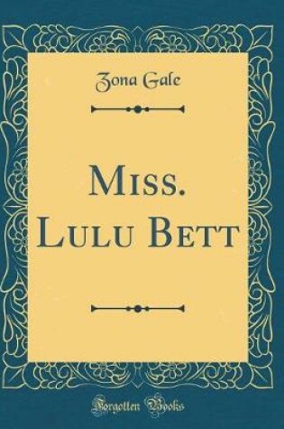 Cover of Miss. Lulu Bett (Classic Reprint)