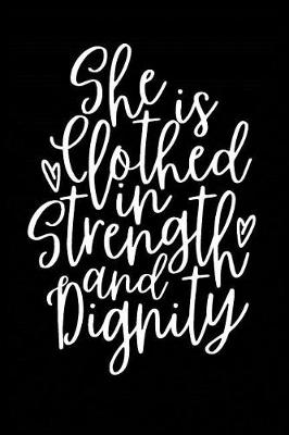 Book cover for She is Clothed in Strength and Dignity