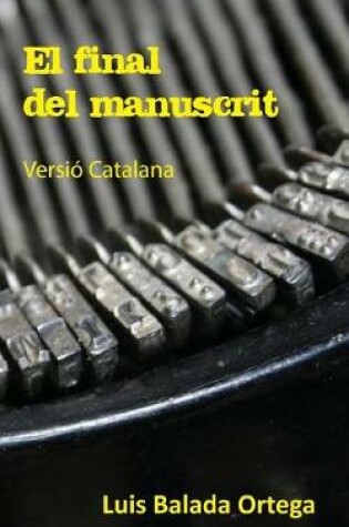 Cover of El Final del Manuscrit