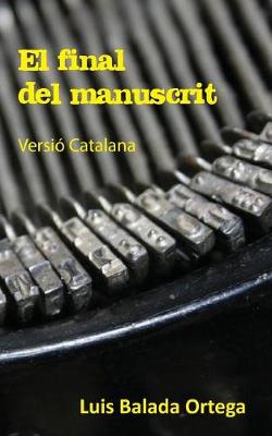 Book cover for El Final del Manuscrit