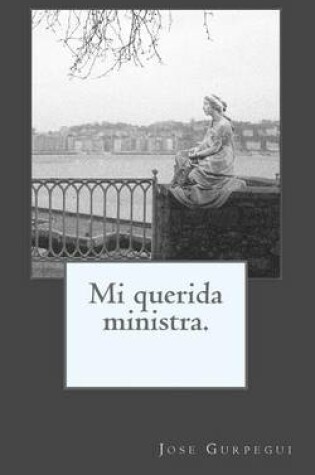 Cover of Mi Querida Ministra.