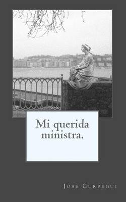 Book cover for Mi Querida Ministra.