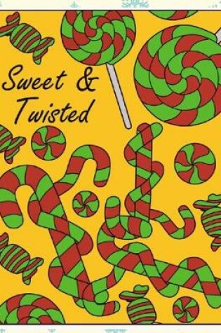 Cover of Sweet And Twisted