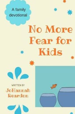 Cover of No More Fear for Kids