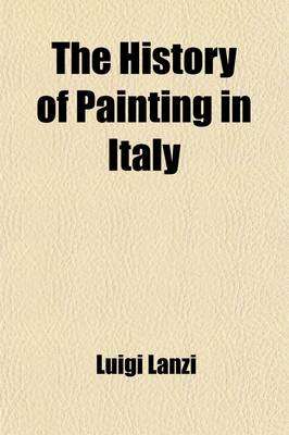 Book cover for The History of Painting in Italy (Volume 2); The Schools of Naples, Venice, Lombardy, Mantua, Modena, Parma, Cremona, and Milan