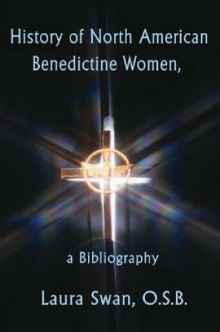 Cover of History of North American Benedictine Women,