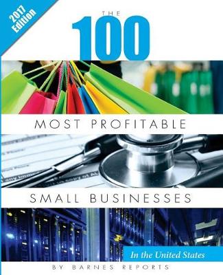 Book cover for 2017 The 100 Most Profitable Small Businesses in the United States