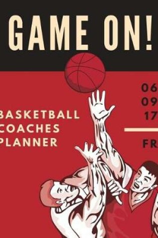 Cover of Game On Basketball Coaches Planner