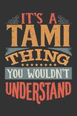 Book cover for Its A Tami Thing You Wouldnt Understand