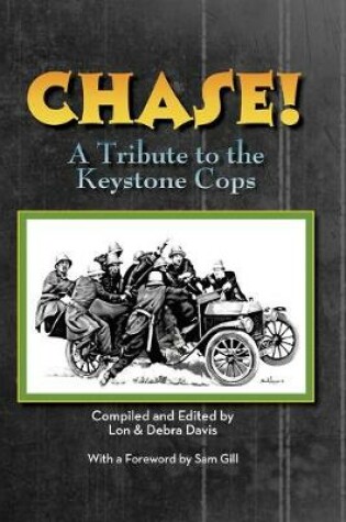 Cover of CHASE! A Tribute to the Keystone Cop (hardback)