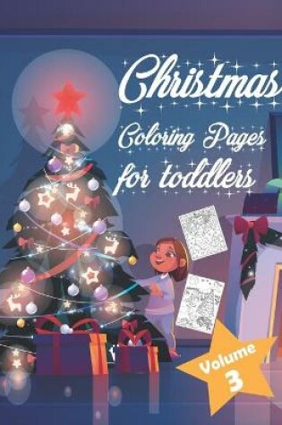 Cover of Christmas Coloring Pages for Toddlers Volume 3
