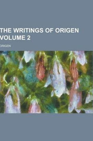 Cover of The Writings of Origen Volume 2