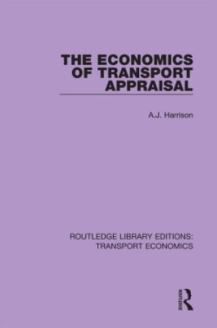 Cover of The Economics of Transport Appraisal