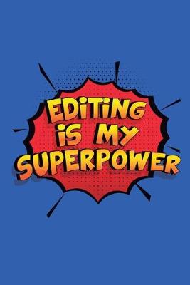 Book cover for Editing Is My Superpower