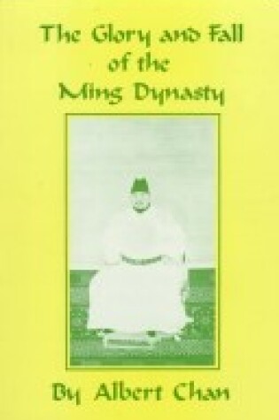 Cover of Glory and Fall of the Ming Dynasty