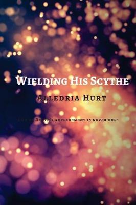 Cover of Wielding His Scythe