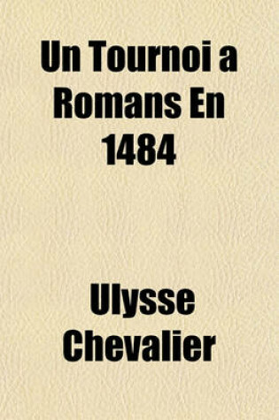 Cover of Un Tournoi a Romans En 1484