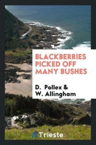 Cover of Blackberries Picked Off Many Bushes