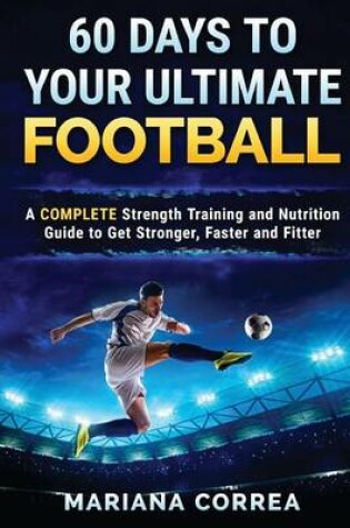 Cover of 60 Days to Your Ultimate Football