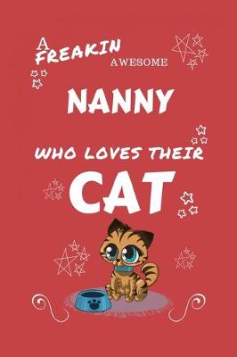 Book cover for A Freakin Awesome Nanny Who Loves Their Cat