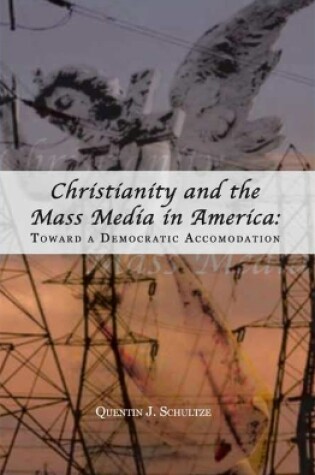 Cover of Christianity and the Mass Media in America